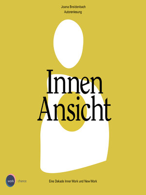 cover image of Innenansicht--Eine Dekade Inner Work und New Work